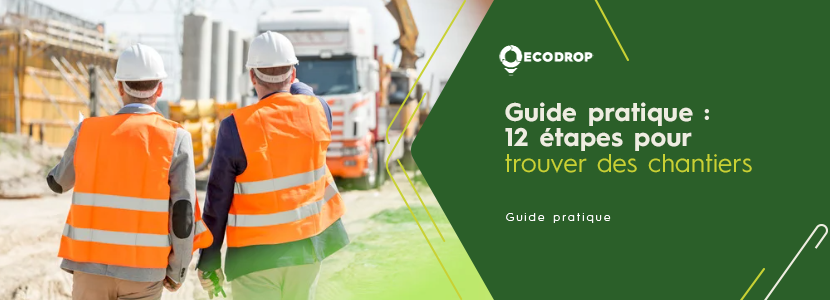 Lire la suite à propos de l’article Guide pratique : 12 étapes pour trouver des chantiers