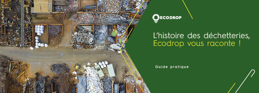 Lire la suite à propos de l’article L’histoire des déchetteries – Ecodrop vous raconte !
