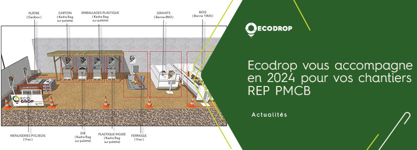 Lire la suite à propos de l’article Ecodrop vous accompagne en 2024 pour vos chantiers REP – PMCB