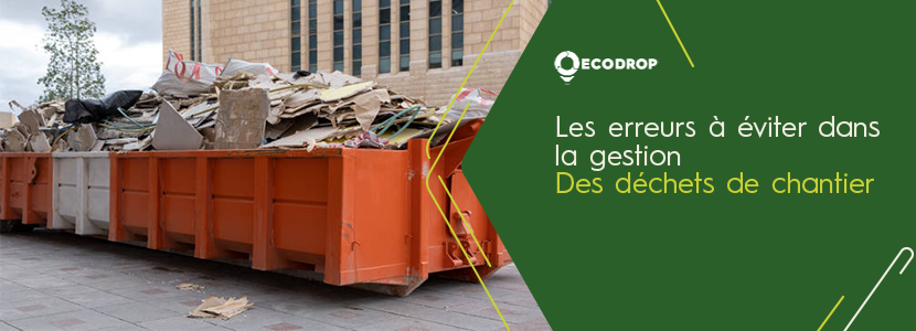 Lire la suite à propos de l’article Les erreurs à éviter dans la gestion des déchets de chantier